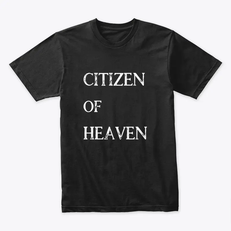 Citizen of Heaven Christian T