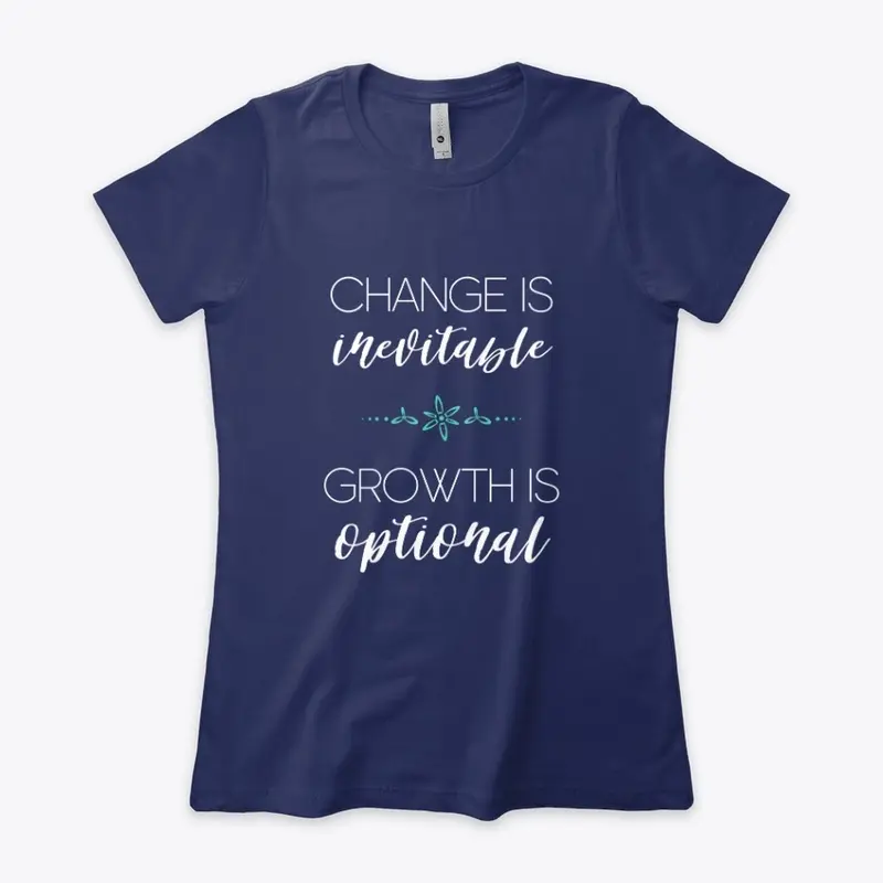 Change is Inevitable, Growth is Optional